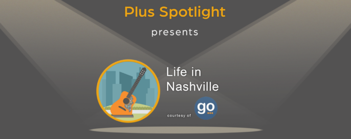 A graphic that reads, "Plus Spotlight presents, life in Nashville" with a circular graphic of a guitar set against a city skyline